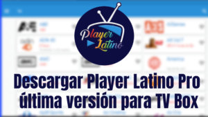 Player Latino Pro para TV Box